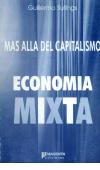 Econom&iacute;a Mixta, mas all&aacute; del capitalismo - Guillermo Sullings